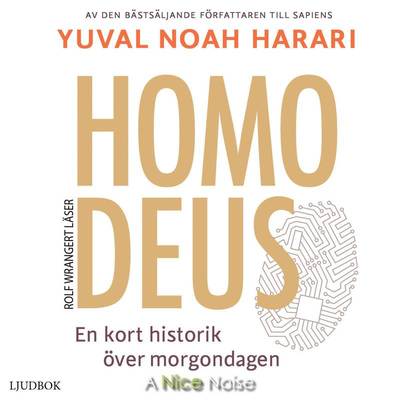 Cover for Yuval Noah Harari · Homo Deus : en kort historik över morgondagen (MP3-CD) (2017)