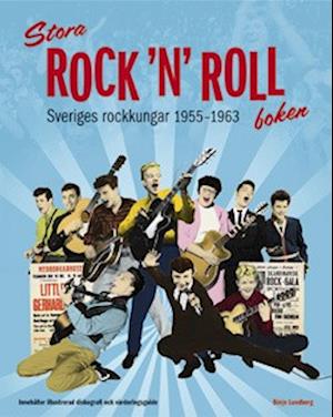 Cover for Börje Lundberg · Stora Rock 'n' roll-boken : Sveriges rockkungar 1955-1963 (Bound Book) (2007)