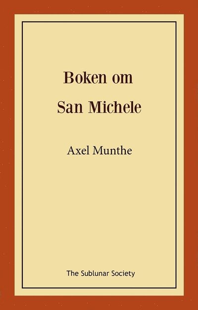 Cover for Axel Munthe · Boken om San Michele (Book) (2021)