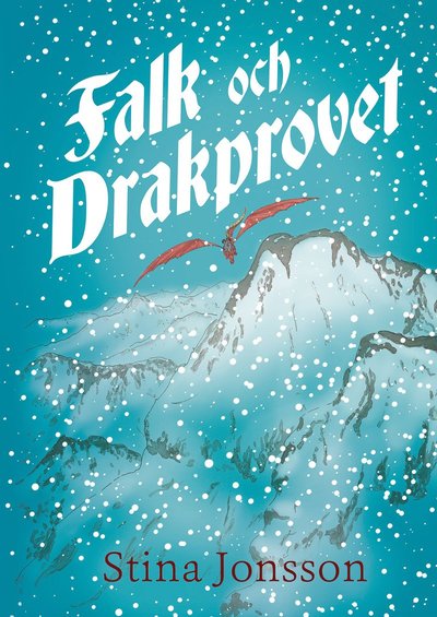 Cover for Stina Jonsson · Falk och Drakprovet (Hardcover Book) (2016)