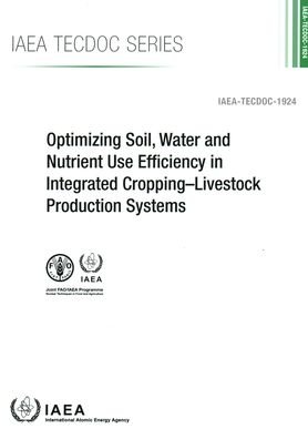 Cover for Iaea · Optimizing Soil, Water and Nutrient Use Efficiency in Integrated Cropping-Livestock Production Systems - IAEA TECDOC (Paperback Bog) (2021)