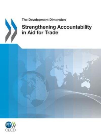 Cover for Oecd Publishing · The Development Dimension Strengthening Accountability in Aid for Trade (Paperback Book) (2011)