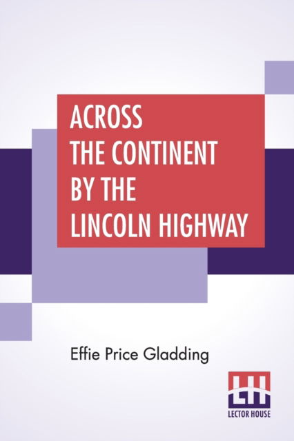 Cover for Effie Price Gladding · Across The Continent By The Lincoln Highway (Pocketbok) (2019)