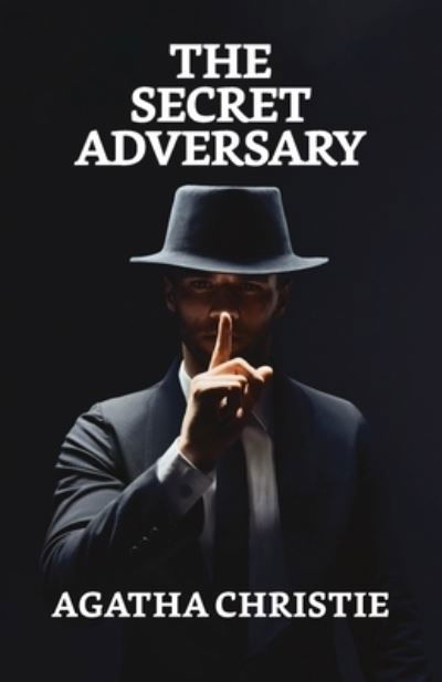 The Secret Adversary - Agatha Christie - Bøger - True Sign Publishing House - 9789354622205 - 1. marts 2021