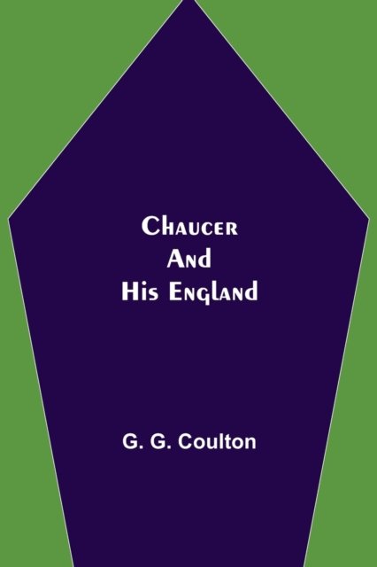 Cover for G G Coulton · Chaucer and His England (Paperback Bog) (2021)