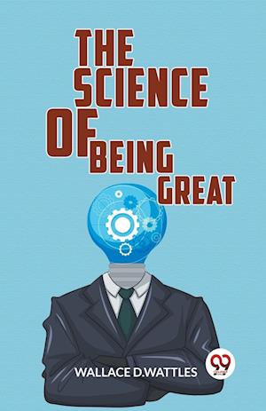 Cover for Wallace D.Wattles · The Science of Being Great (Paperback Book) (2023)