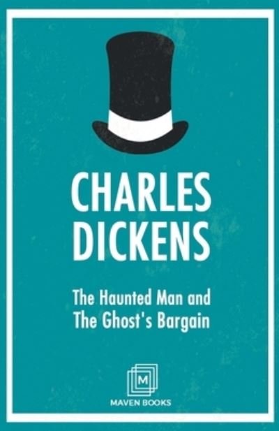 Cover for Charles Dickens · The Haunted Man and The Ghost's Bargain (Paperback Book) (2021)