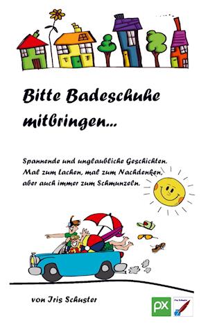 Cover for Iris Schuster · Bitte Badeschuhe mitbringen... (Pocketbok) (2021)