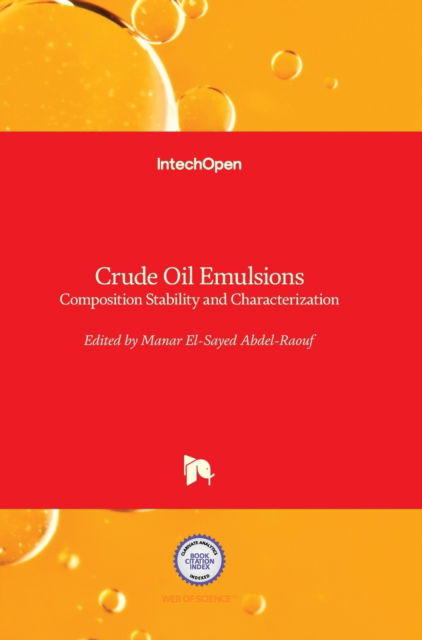 Cover for Manar Abdel-Raouf · Crude Oil Emulsions: Composition Stability and Characterization (Hardcover Book) (2012)