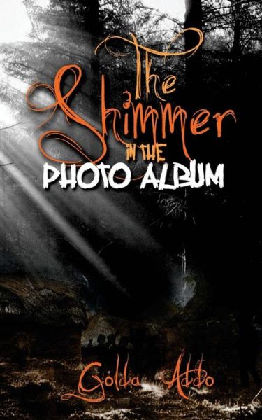 Cover for Golda Addo · The Shimmer In the Photo Album (Paperback Book) (2017)