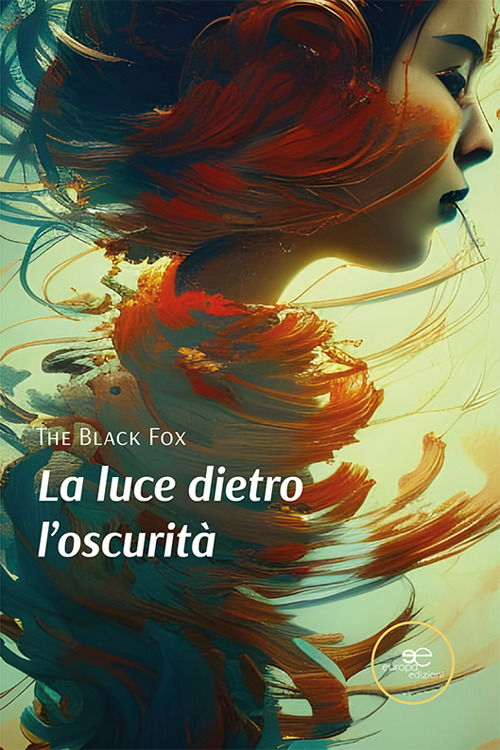 Cover for The Black Fox · La Luce Dietro L'oscurita (Book)