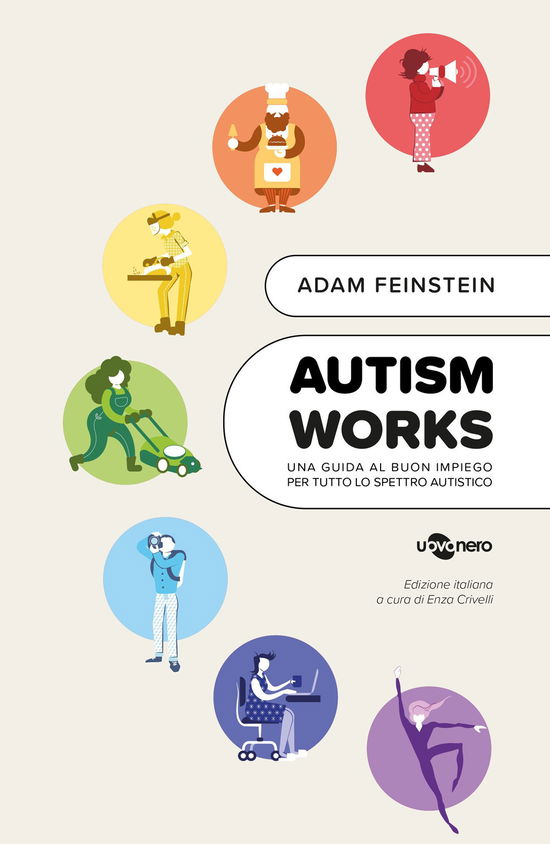 Autism Works. Una Guida Al Buon Impiego Per Tutto Lo Spettro Autistico - Adam Feinstein - Książki -  - 9791280104205 - 