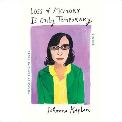 Cover for Johanna Kaplan · Loss of Memory Is Only Temporary (CD) (2022)