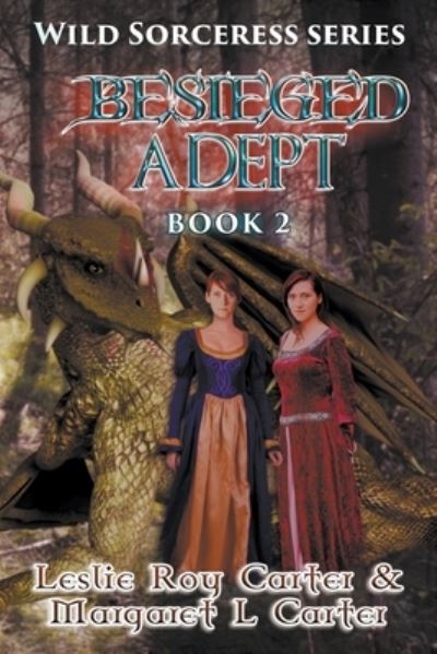 Cover for Margaret L Carter · Besieged Adept - Wild Sorceress (Paperback Book) (2017)