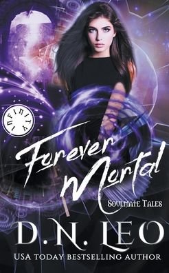 Cover for D N Leo · Forever Mortal - Soulmate Tales - Infinity (Paperback Book) (2021)