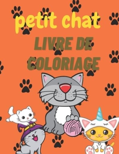 Cover for El Khabouri · Petit Chat Livre De Coloriage: Chat Livre De Coloriage Incomparablement Mignon (Paperback Book) (2021)