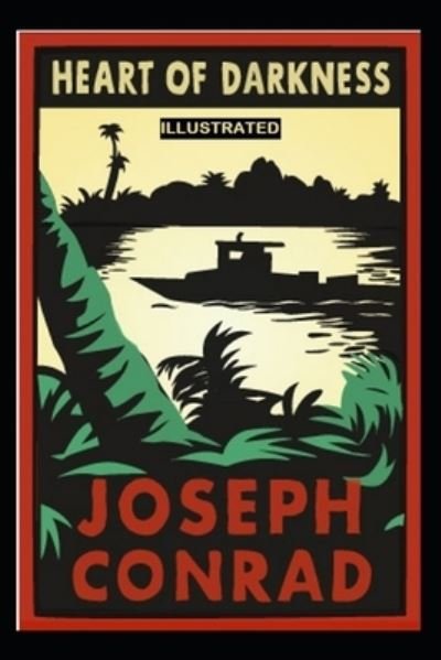 Cover for Joseph Conrad · Heart of Darkness Illustrated edition (Paperback Book) (2021)