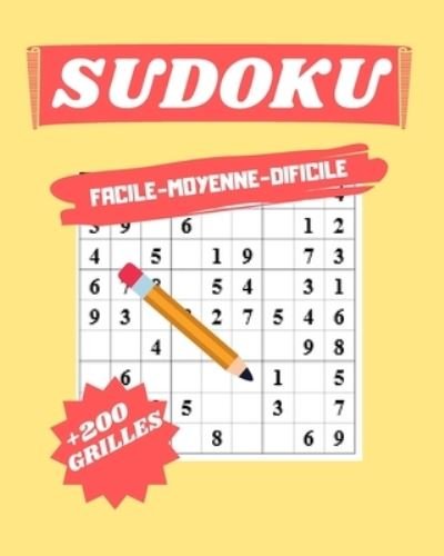 Cover for Ouba Publishing · Sudoku Facile Moyenne Dificile: + 200 Grilles Avec Solutions (Paperback Bog) (2021)