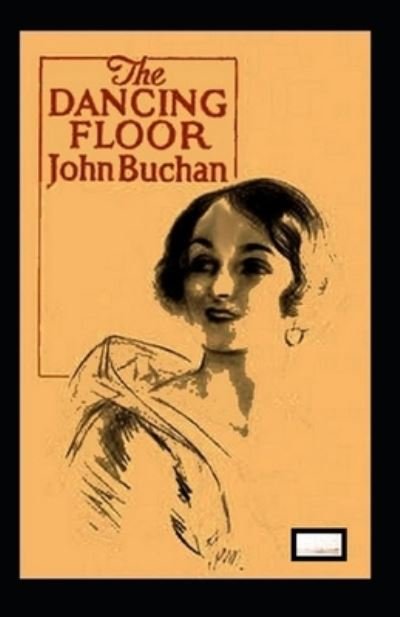 Cover for John Buchan · The Dancing Floor Annotated (Paperback Book) (2021)