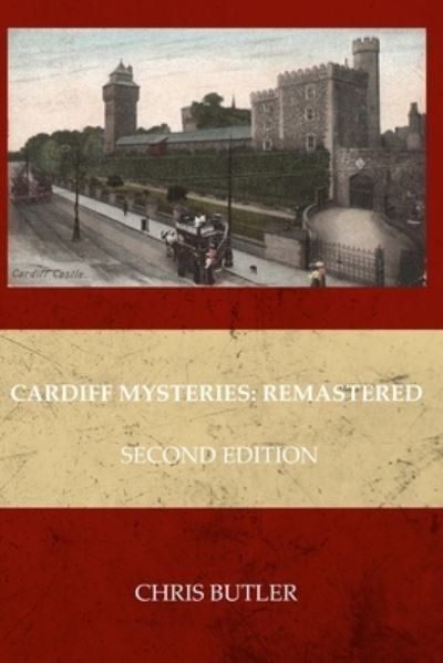 Cover for Chris Butler · Cardiff Mysteries: Remastered: Second Edition (Paperback Bog) (2021)