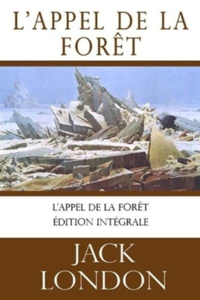 Cover for Jack London · L'appel de la foret (Jack London): edition integrale (Paperback Book) (2021)
