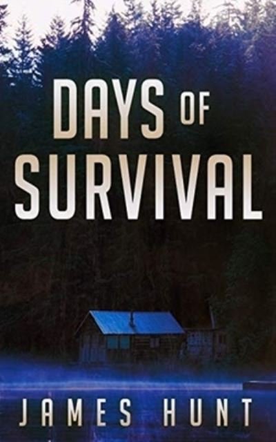 Cover for James Hunt · Days of Survival (Pocketbok) (2020)