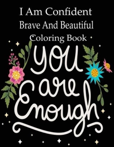 Cover for Nr Grate Press · I Am Confident Brave And Beautiful Coloring Book (Paperback Book) (2020)