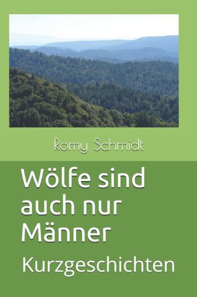 Cover for Romy Schmidt · Woelfe sind auch nur Manner (Paperback Book) (2020)