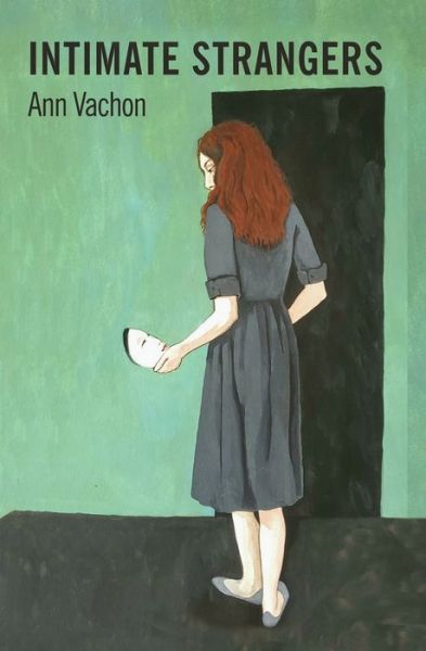 Intimate Strangers - Ann Vachon - Książki - Independently Published - 9798614108205 - 19 kwietnia 2020