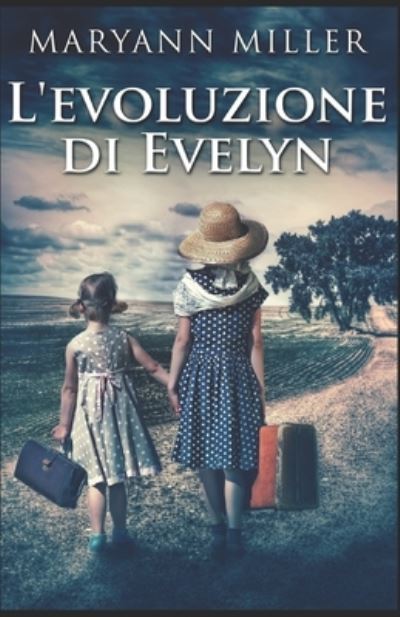 Cover for Maryann Miller · L'evoluzione di Evelyn (Paperback Book) (2020)