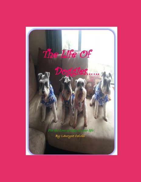 Cover for Lauryce S Colvill · The Life of Doggies (Paperback Book) (2020)