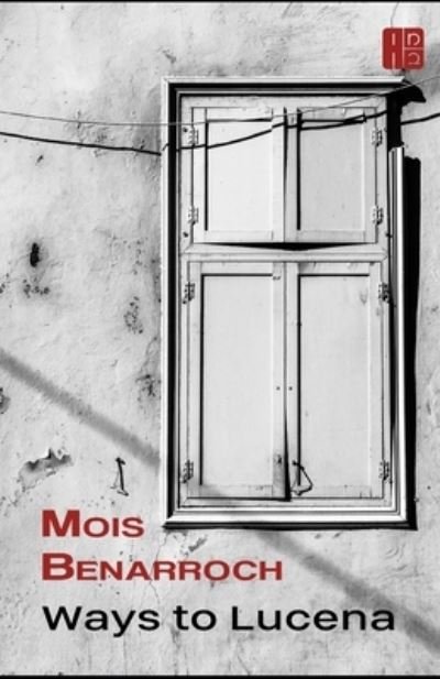 Cover for Mois Benarroch · Ways to Lucena (Taschenbuch) (2020)