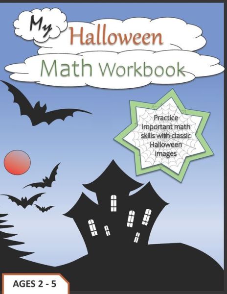 Cover for Relaxing Print · My Halloween Math Workbook: Practice Important Math Skills with Classic Halloween Images Ages 2-5 (Paperback Book) (2020)