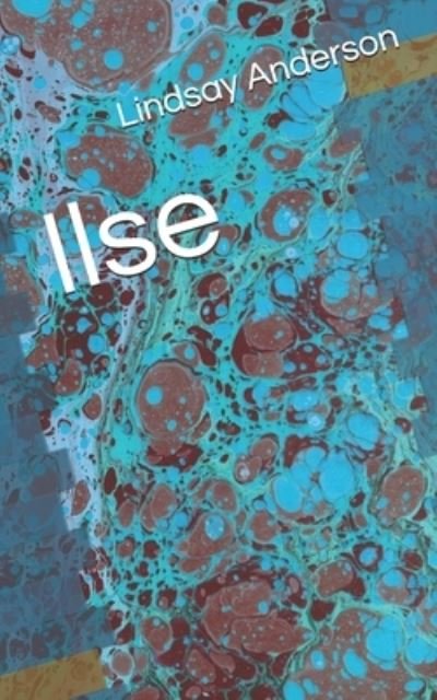 Cover for Lindsay Anderson · Ilse (Paperback Bog) (2020)