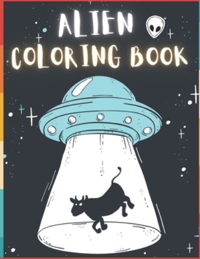 Cover for To The Point · Alien Coloring Book (Paperback Bog) (2020)