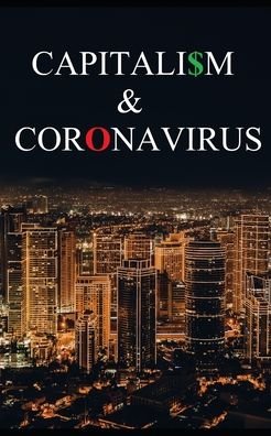 Cover for T J Coles · Capitalism and Coronavirus (Taschenbuch) (2020)
