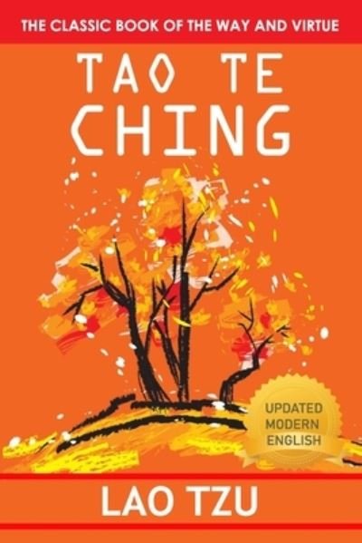 Tao Te Ching - Lao Tzu - Bøker - Independently Published - 9798710435205 - 17. februar 2021
