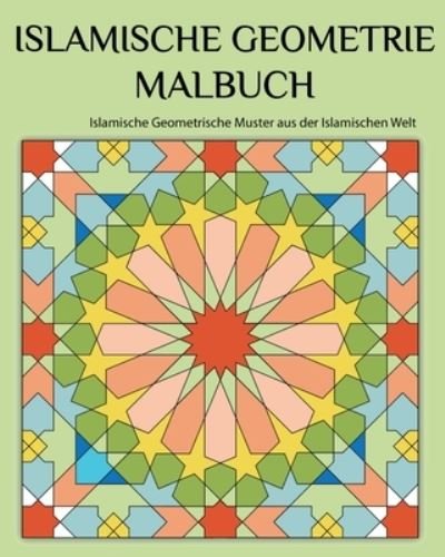 Cover for Rola Merheb · Islamische Geometrie Malbuch (Taschenbuch) (2021)