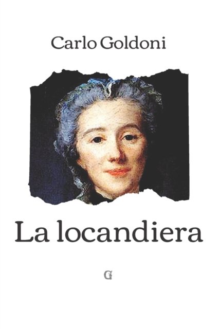 Cover for Carlo Goldoni · La locandiera: Edizione limitata da collezione con nota dell'autore (Paperback Book) (2021)