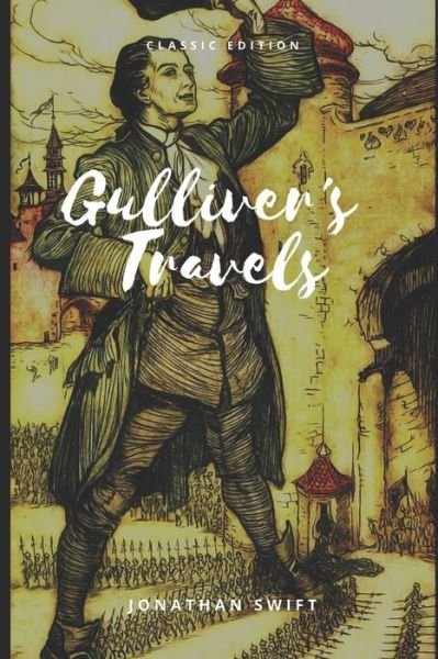 Gulliver's Travels - Jonathan Swift - Bøker - Independently Published - 9798739654205 - 17. april 2021