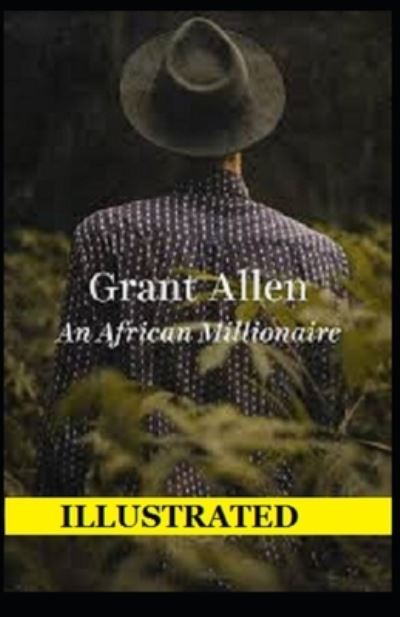 Cover for Grant Allen · African Millionaire Illustrated (N/A) (2021)