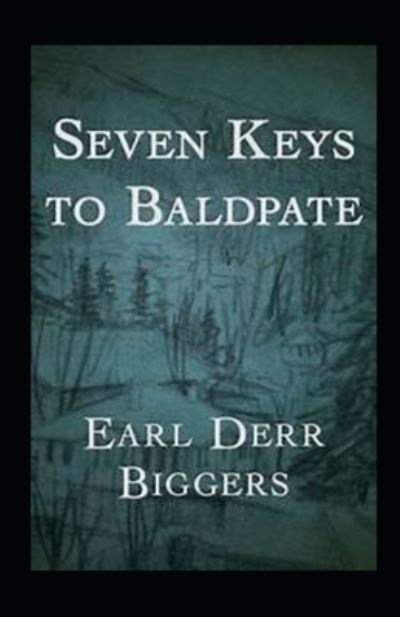 Cover for Earl Derr Biggers · Seven Keys to Baldpate Illustrated (Paperback Book) (2021)