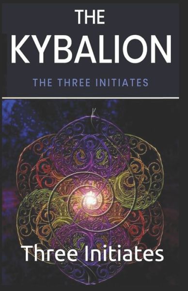 Cover for Three Initiates · Kybalion (Paperback Book) (2021)