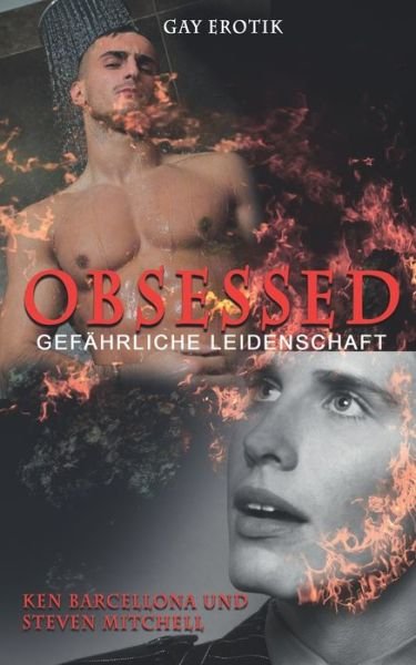 Cover for Steven Mitchell · Obsessed: Gefahrliche Leidenschaft (Pocketbok) (2022)