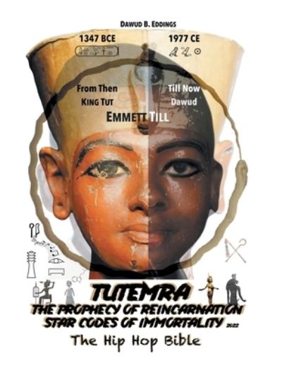 Cover for Dawud Eddings · TutemRa - The Prophecy of Reincarnation 2022 - Star Codes of Immortality - The Hip Hop Bible (Paperback Book) (2022)