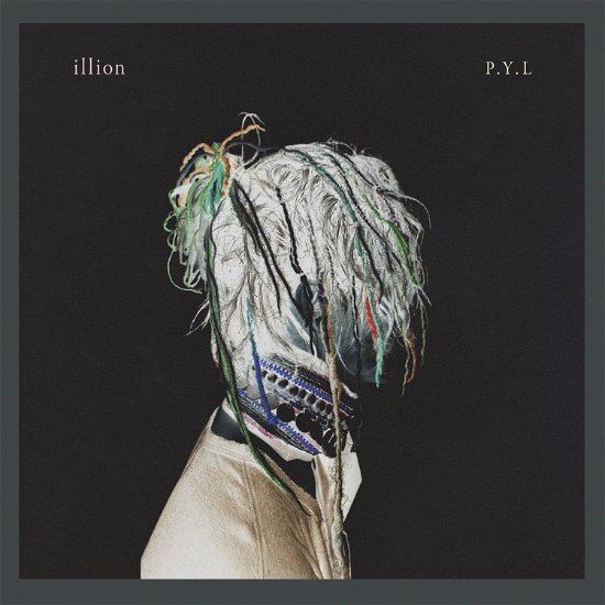 P.y.l - Illion - Musique - Rhino - 0075597940206 - 18 novembre 2016