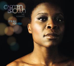 Cover for Brown,carmen &amp; Elements · Its All for You (CD) (2011)