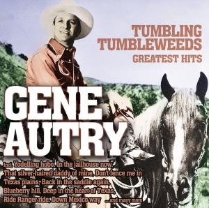 Tumbling Tumbleweeds - Gene Autry - Muziek - ZYX - 0090204786206 - 26 augustus 2010