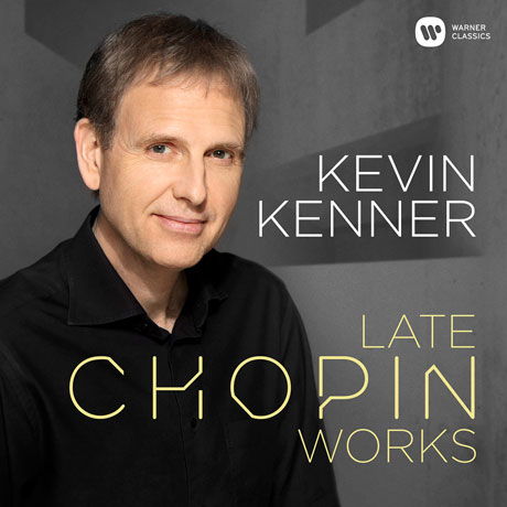 Cover for Kevin Kenner · Late Chopin Works (CD) (2018)