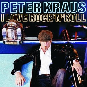 I Love Rock N Roll - Peter Kraus - Muziek - KOCHUSA - 0602498764206 - 17 maart 2006